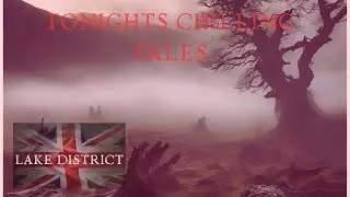 Haunted LAKE DISTRICT Chilling tales from the National park