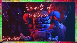 [FNAF/SFM] Secrets of Wysteria (REMAKE)