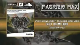 Can't Taki Me Down (Fabrizio Max VIP Edit)