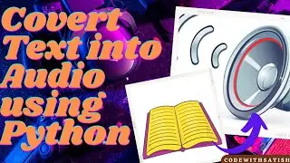 Convert Text into Audio using Python