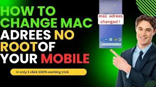 How to Change Mac address of your Mobile| Without Root| Ever Time