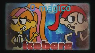 O mágico iceberg da Laura MLP Leal