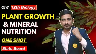 Class 12th Biology Chapter 7 | Plant growth mineral nutrition  | #biology new syllabus lectures