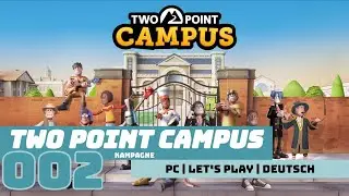 TWO POINT CAMPUS (PC) #002: Freshleigh Meadows [Let's Play | Deutsch]