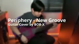 New Groove - Guitar Cover by Bob X
