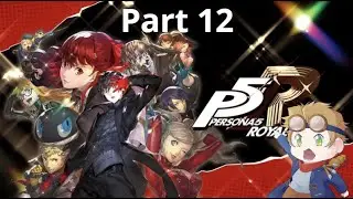 Persona 5 Royal Gameplay Part 12: Getting popular!