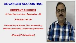 Underwriting of shares | Problem no 20 | Advanced Accounting | B.Com II - Semester II