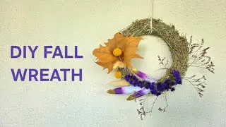 DIY Fall Wreath Using Natural Materials | Easy Autumn Door Decor Tutorial