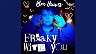 Freaky With You
