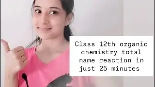Class 12th organic chemistry one shot of name reaction all totally rapid revision 