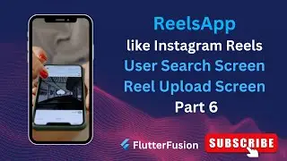 Implementing the User Search Screen  and Reel Video upload Screen in ReelApp | Part 6