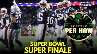 Super Bowl LX LIVE | New England Patriots Vs Seattle Super Hawks LIVE | Super Bowl Final | N18G