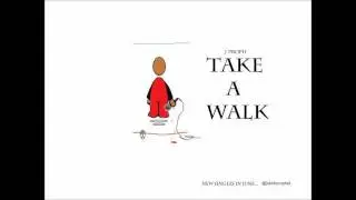 J Proph - Take A Walk Remix