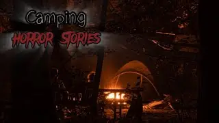 3 Creepy TRUE Camping Horror Stories