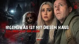 Das verlassene HAUS war nicht mehr still&hellip;