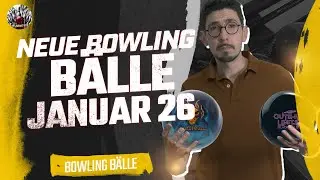 8 Neue Bowling B&auml;lle im Januar 2026