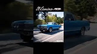 Chevy El Camino Evolution (1959‑1987)