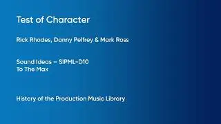 Test of Character - Rick Rhodes, Danny Pelfrey | Sound Ideas (SIPML-D10) [Full Track] - HOTPML #864