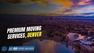 Best Denver Movers Near Me: Premium Moving Services for All Your Needs