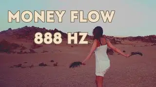 ACTIVATION OF WEALTH CODE 2026 - 888 Hz Money Frequency for Abundance & Manifestation