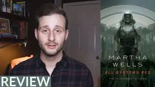 All Systems Red (MURDERBOT) | Book Review