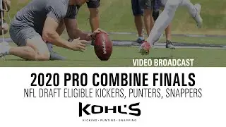 2020 Pro Combine | Kickers, Punters, Long Snappers | Kohl's Kicking Camps
