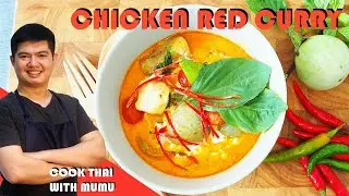 Chicken Red Curry (Gang Ped Gai แกงเผ็ดไก่) | Cook Thai with Mumu
