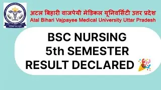 BSC Nursing 5th Semester Result Declared | Atal Bihari Vajpayee Medical University UP 🎉(ABVMU)