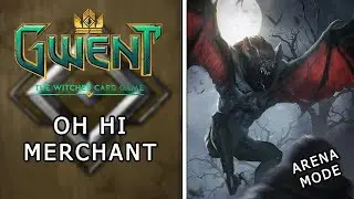 Gwent | Arena Mode | Oh Hi Merchant