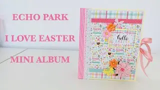 EASTER MINI ALBUM with Echo Park I Love Easter Collection using one entire 6x6 paper pad