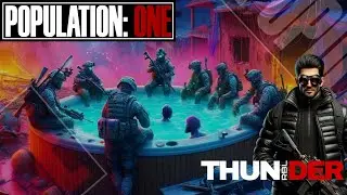 POPULATION ONE VR | JACUZZI ⚡ Thunder ⚡  Feat:RBL_ RYXN & RBL_XYZLOR #populationone #gameplay