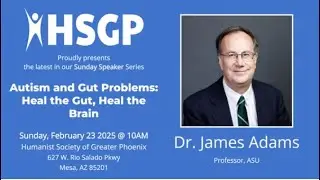 Sunday Speaker: Dr. James Adams &ndash; Autism and Gut Problems