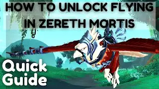 How to Unlock Flying in Zereth Mortis, Explained in 2 Minutes - 9.2 Eternity's End Shadowlands Guide
