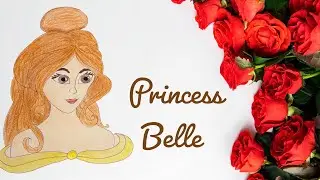 Draw with Me - My Favorite Disney Princess - Princess Belle 