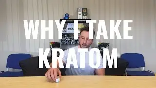 Why I Take Kratom