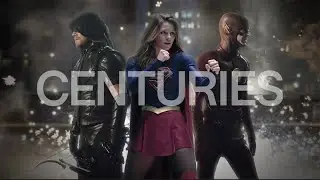 Arrowverse TRIBUTE || Centuries