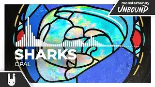 Sharks - Opal [Monstercat Remake]
