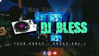 MIX LIVE SET ( TECH HOUSE ) VOL. 1 DEEJAY BLESS 2025
