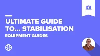 The Ultimate Guide to... Stabilisation