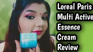 L&rsquo;Oreal paris multi active essence cream review ll Shree Soundarya