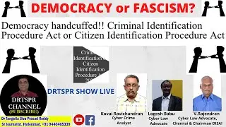 DEMOCRACY or Fascism?:Democracy handcuffed!! Criminal Identification Procedure Act or Citizen Identi