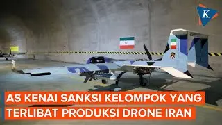 Kelompok Bisnis yang Terlibat Produksi Drone Iran Dikenai Sanksi AS