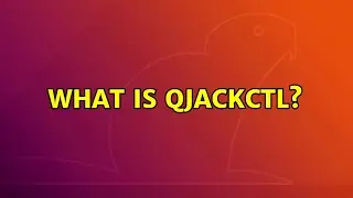 Ubuntu: What is QJackCtl?
