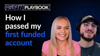Claudia Trades&rsquo; Journey to Her First Funded Account | Profit Playbook EP 05