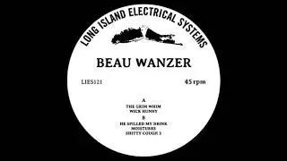 Beau Wanzer - He Spilled My Drink [LIES-121]
