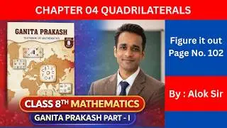 Class 8th Maths Chapter 04 Quadrilaterals Figure it out Page 102 | Ganita Prakash #class8th 