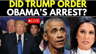 NEWS LIVE | Trump Orders Obama Arrest Tulsi Reveals Shocking Charges In US | TRUMP NEWS
