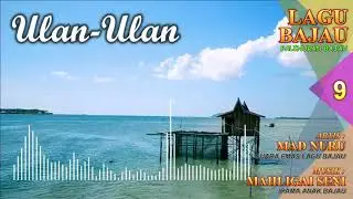 LAGU BAJAU : ULAN ULAN - MAD NURU (KOLEKSI 2020)