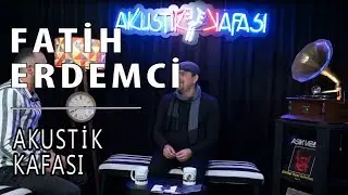 Fatih Erdemci - Akustik Kafası ( Full Program )