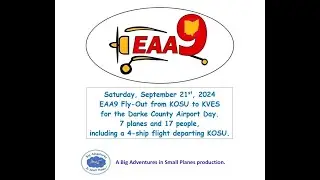 2024-09-21 EAA9 flies out to Darke Co. for their Airport Day (5:16)